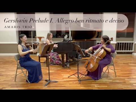 Gershwin Prelude 1 - Amaris Trio