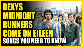 Multiple Tempo, Meter and Key Changes Created This #1 Hit - Dexys Midnight Runners - Come On Eileen
