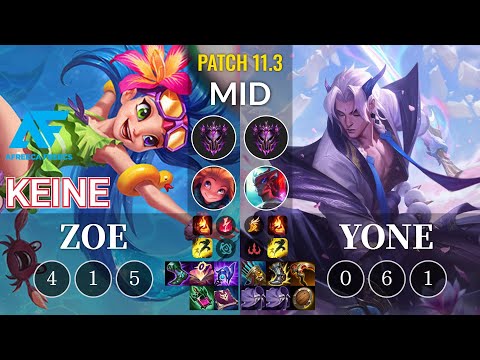 AF Keine Zoe vs Yone Mid - KR Patch 11.3