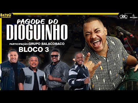 Grupo Balacobaco no Pagode do Dioguinho DG na Batuq Ao Vivo