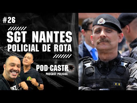 Sgt Castro Entrevista SGT Nantes da Rota  - PODCASTRO #26