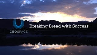 Breaking Bread with Success