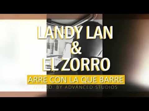 Chocolate Mc ❌Landy Lan❌El Zorro -Arre Con La Q Barre