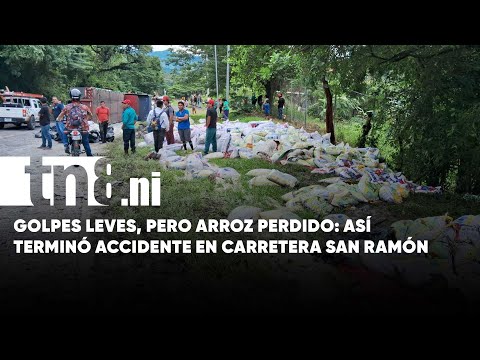 Arroz por el suelo: rastra se vuelca y genera pérdidas millonarias en Matagalpa