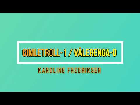 Oppsummering Gimletroll vs Vålerenga