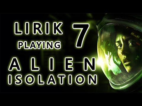 Lirik playing Alien: Isolation - Part 7