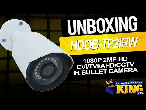 Unboxing - 1080p 2MP HD CVI/TVI/AHD/CCTV IR Bullet Camera - HDOB-TP2IRW