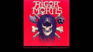 Rigor Mortis Bodily Dismemberment