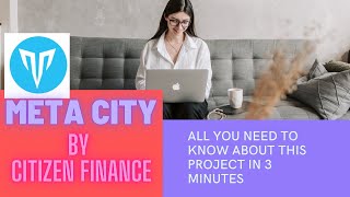 META CITY BY  CITIZEN FINANCE ALL U NEED TO KNOW IN 3 MIN