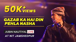 Jubin Nautiyal - Gazab Ka Hai Din X Pehla Nasha Live at NIT Jamshedpur