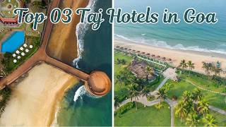 Top 03 Taj Hotels in Goa | Best Taj Hotels in Goa with amazing Sea Views and Lux