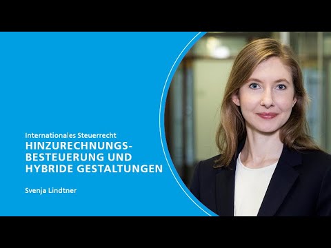 StB-Crashkurs – 5. Internationales Steuerrecht – Hinzurechnungsbesteuerung und hybride Gestaltungen