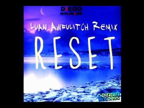 DiegoMolinams - Reset (Luan Awfulitch Remix)