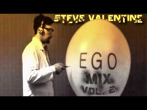* Steve Valentine - Ego Mix Vol. 2 [2018] *