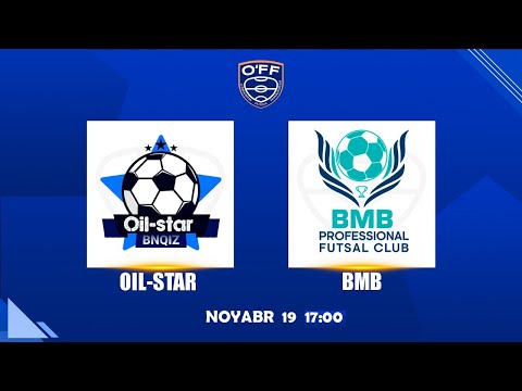 OʼZBEKISTON MILLIY CHEMPIONАTI. 5-TUR. OIL STAR - BMB  | 17:00 | 19.11.2025 | #LIVE, #FUTZAL