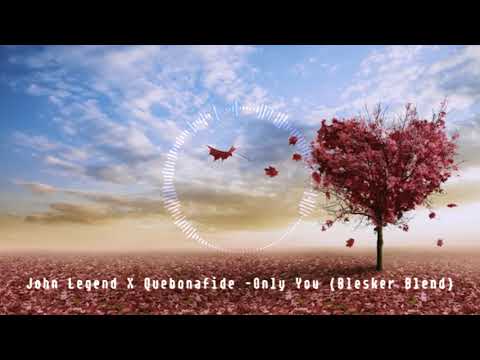 John Legend x Quebonafide-Only You (Blesker Blend)