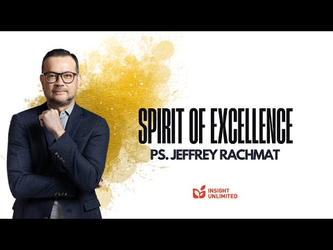 Spirit Of Excellence (JPCC Sermon) - Ps. Jeffrey Rachmat