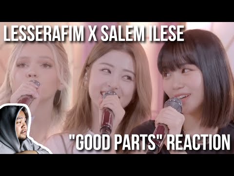 REACTION to LE SSERAFIM (KIM CHAEWON, HUH YUNJIN) X salem ilese - 'Good Part'