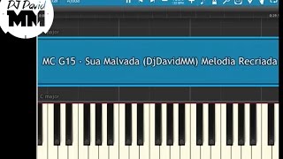 MC G15 - Sua Malvada ( Tutorial Piano / Teclado )