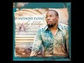Anthony Evans   The Way You Love Me