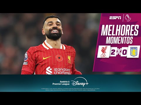 Gols e lances de Liverpool x Aston Villa