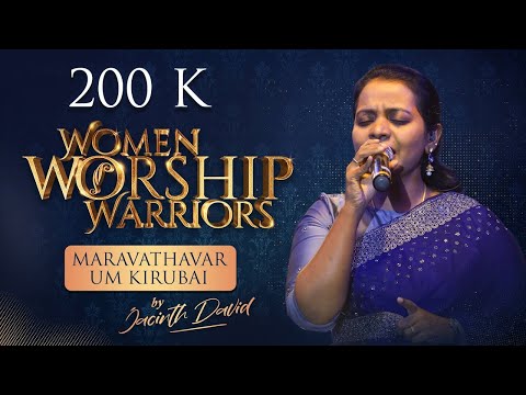 WOMEN WORSHIP WARRIORS - 2021 | MARAVATHAVAR / UM KIRUBAI | JACINTH DAVID | LIVE MUSIC CONCERT