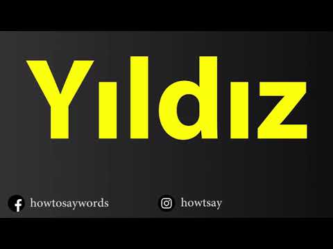 How To Pronounce Yildiz