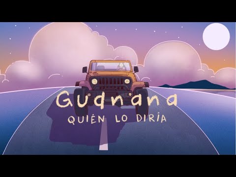 Quien Lo Diria - Gudnana (Ft. Maffio)