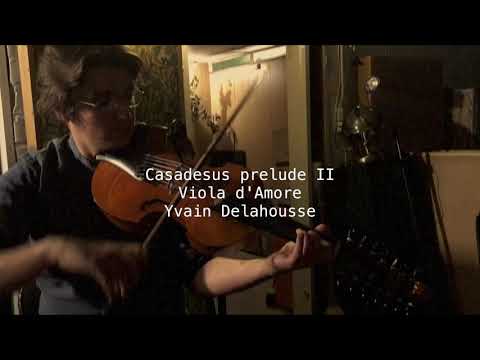 Casadesus prelude II viola d'amore:Yvain  Delahousse