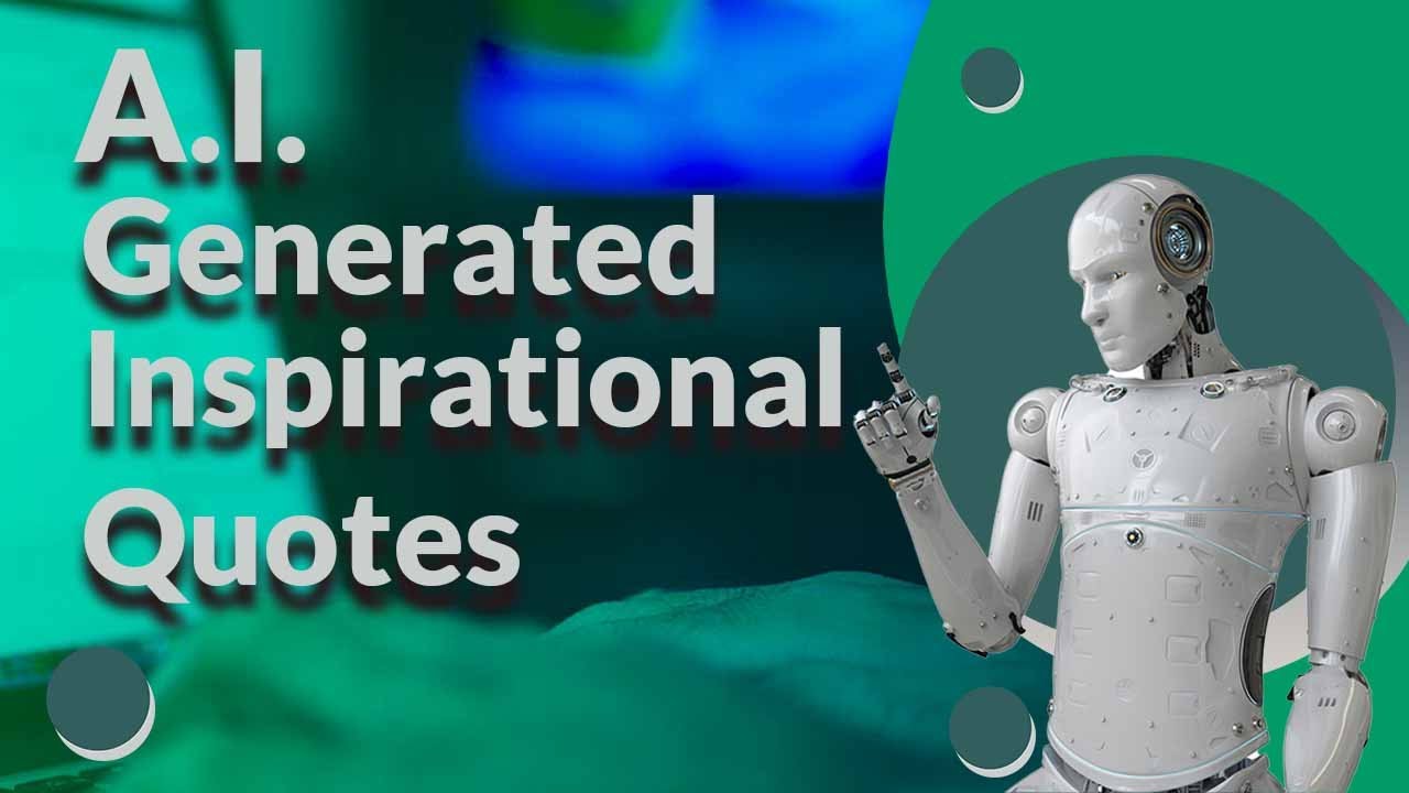 15 AI Generated Inspirational Quotes Written by ClosersCopy