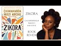 Zikora By Chimamanda Ngozi Adichie BOOK REVIEW