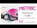 Metric - Poster Of A Girl 