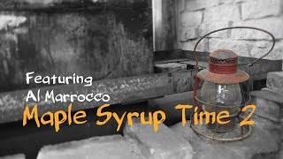 Maple Syrup Time 2, 2014