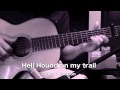 Hell Hound on my trail (ROBERT JOHNSON) 