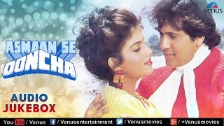Asmaan Se Ooncha Full Songs | Govinda, Jeetendra, Anita