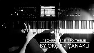 "SCARFACE" Intro Theme,  Re-Arrangement by Orçun Çanaklı