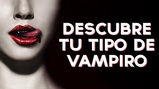 Qué tipo de Vampiro (o Vampira/esa) serías? Descubre que tipo de Vampiro eres con este divertido test! ↠↠ ¡No te olvides de suscribirte para no perderte ningún test! https://www.youtube.c...