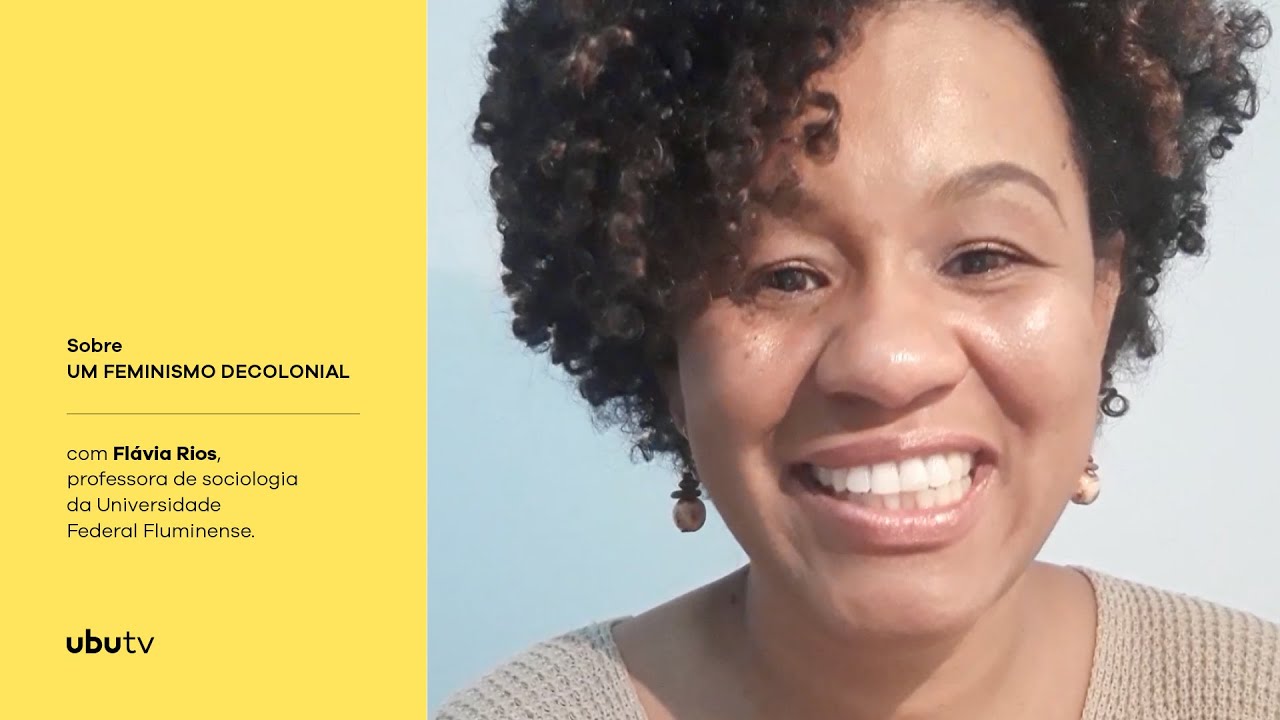 [UBUTV] Sobre Um feminismo decolonial, com Flávia Rios