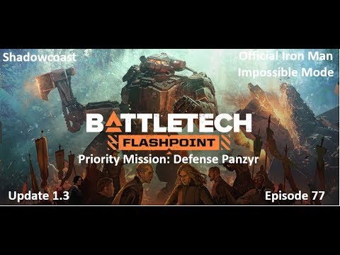 BATTLETECH (Episode 77) Priority Mission: Defense Panzyr - Iron Man - Impossible Mode!