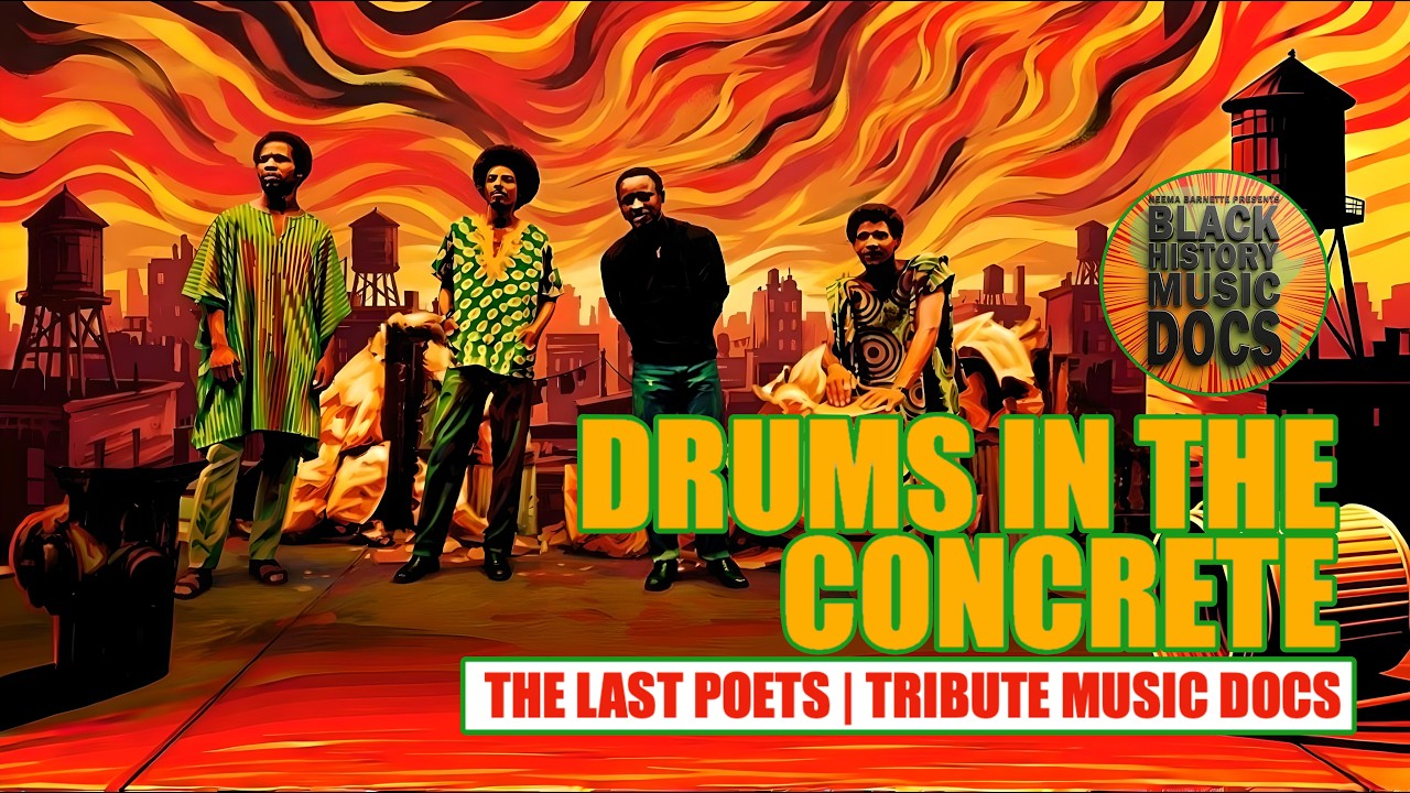🥁 Drums in the Concrete | The Last Poets Tribute | Black History Music Docs