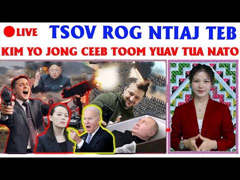 🔴LIVE |TSOV ROG NTIAJ TEB 30/12|KIM YO JONG CEEB TOOM TUA NATO,PUTIN RAUG NOM TSWV RUSSIA NCAWS TAWM