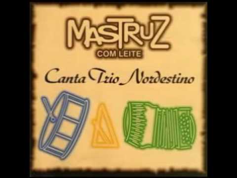 Mastruz com leite   Vol 18   Canta Trio Nordestino    Forró das antigas