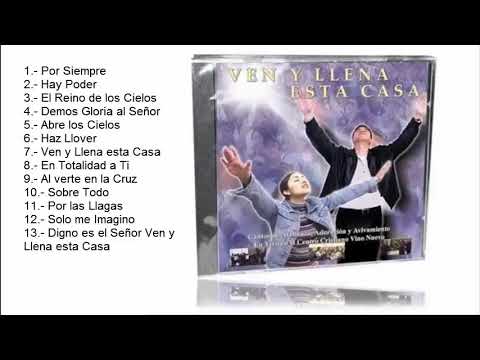 Ven Y Llena Esta Casa - Vino Nuevo  CD COMPLETO - MUSICA CRISTIANA