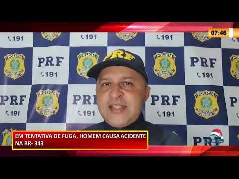 Homem causa acidente na BR-343 ao empreender fuga de viatura da PRF 23 12 2020