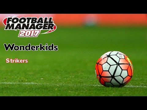 Football Manager 2017 Wonderkids Strikers