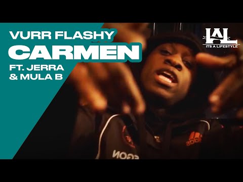 Vurr Flashy - Carmen Ft. Jerra & Mula B