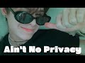 Trainee A Ain T No Privacy MV