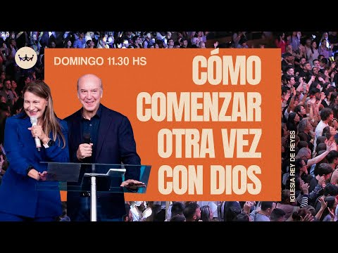Claudio Freidzon | Cómo comenzar otra vez con Dios | #RDRmicasa