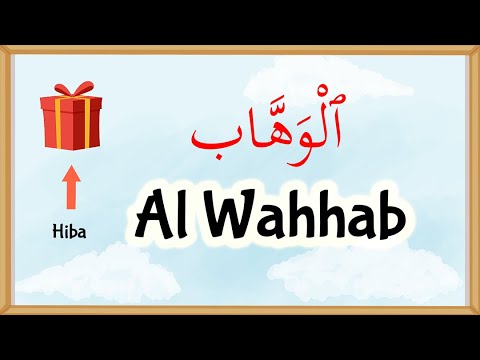 99 Names of Allah: Al-Wahhab Explained - (16)