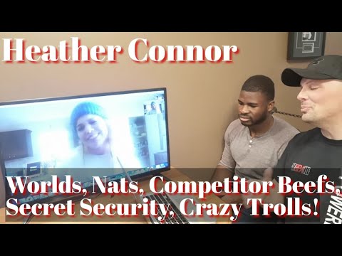 Heather Connor: Worlds, Nats, security while traveling, competitor beefs, controversial calls,